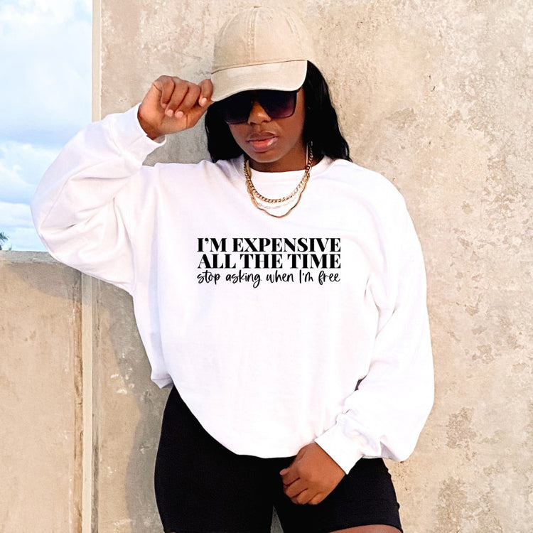 Expensive all the time T-Shirt