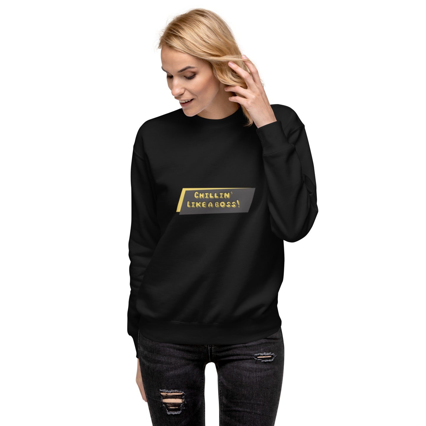 Chilling like a Boss Sweatshirt