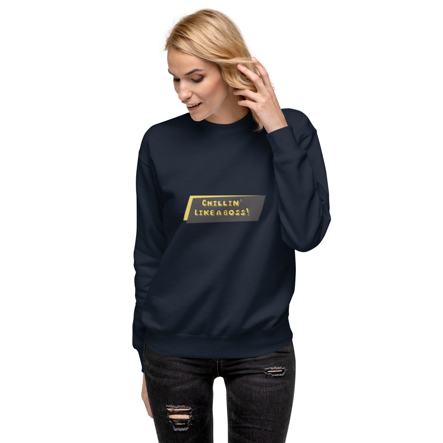 Chilling like a Boss Sweatshirt
