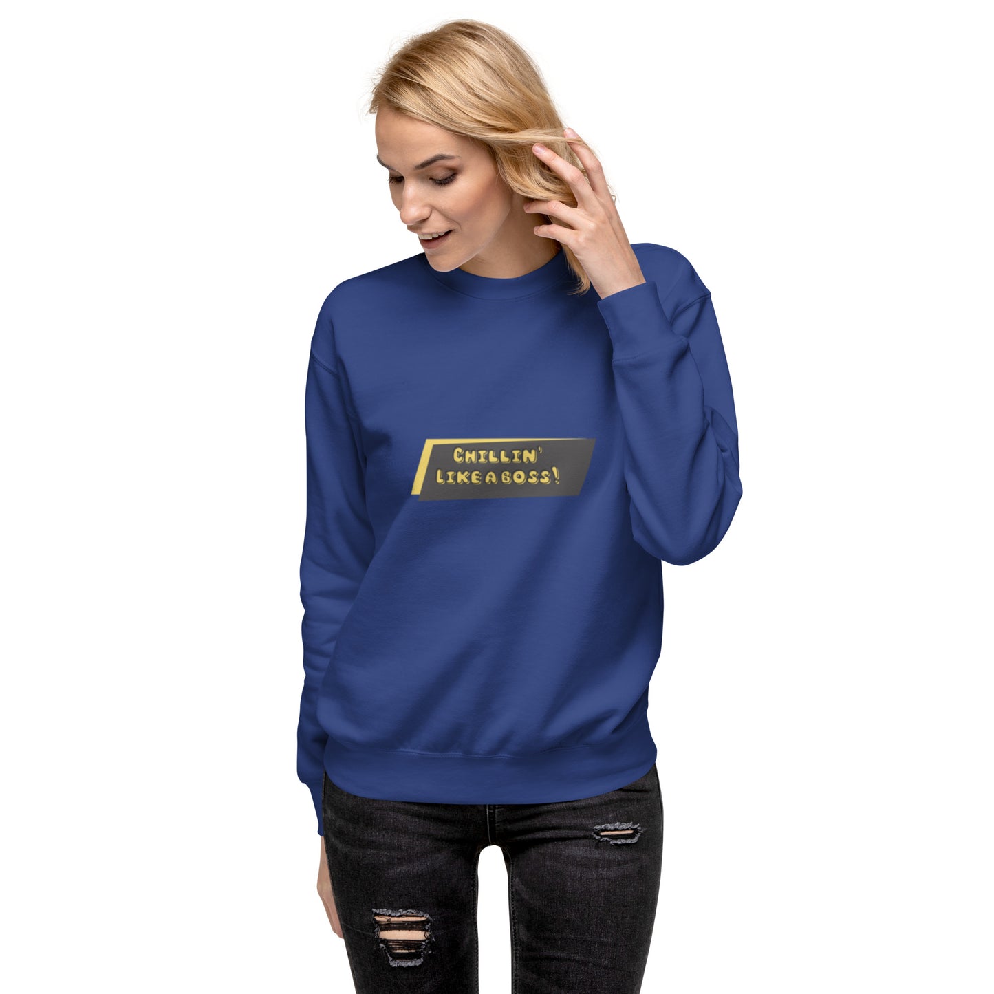 Chilling like a Boss Sweatshirt