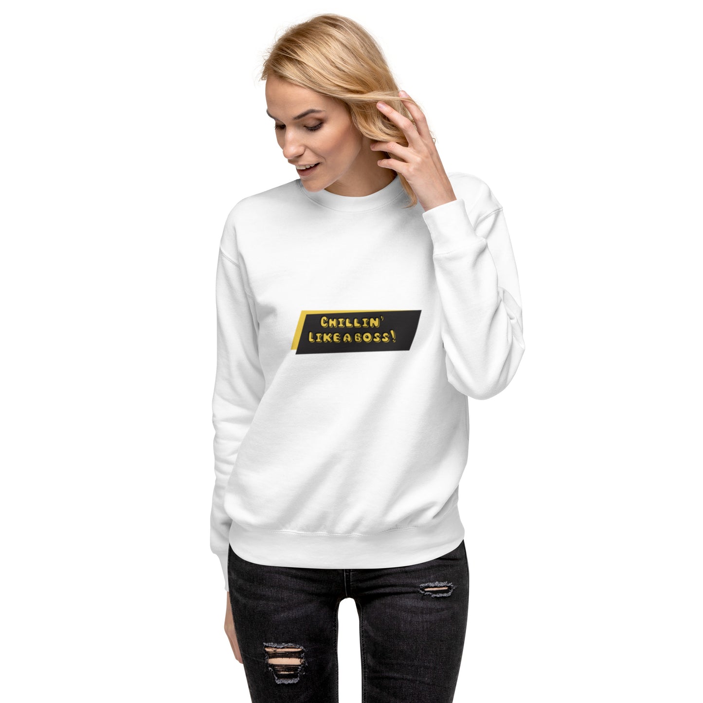 Chilling like a Boss Sweatshirt
