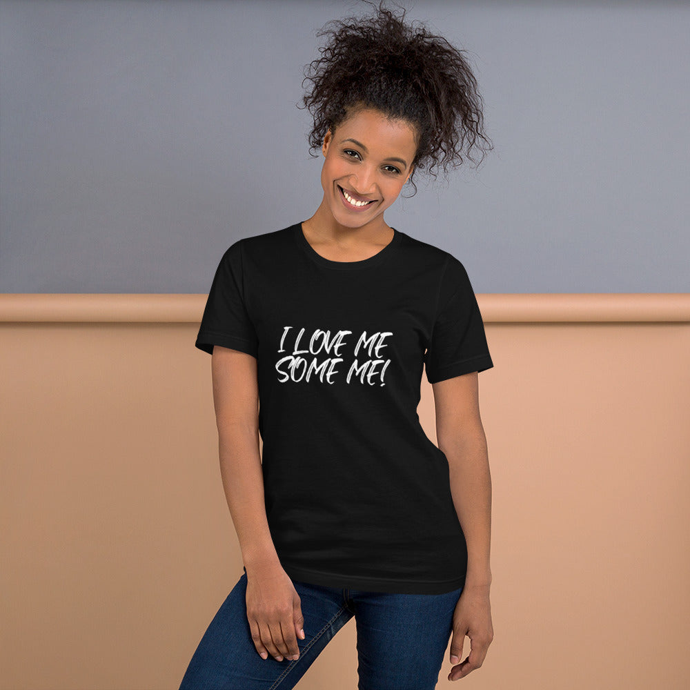 I love me some me Tshirt