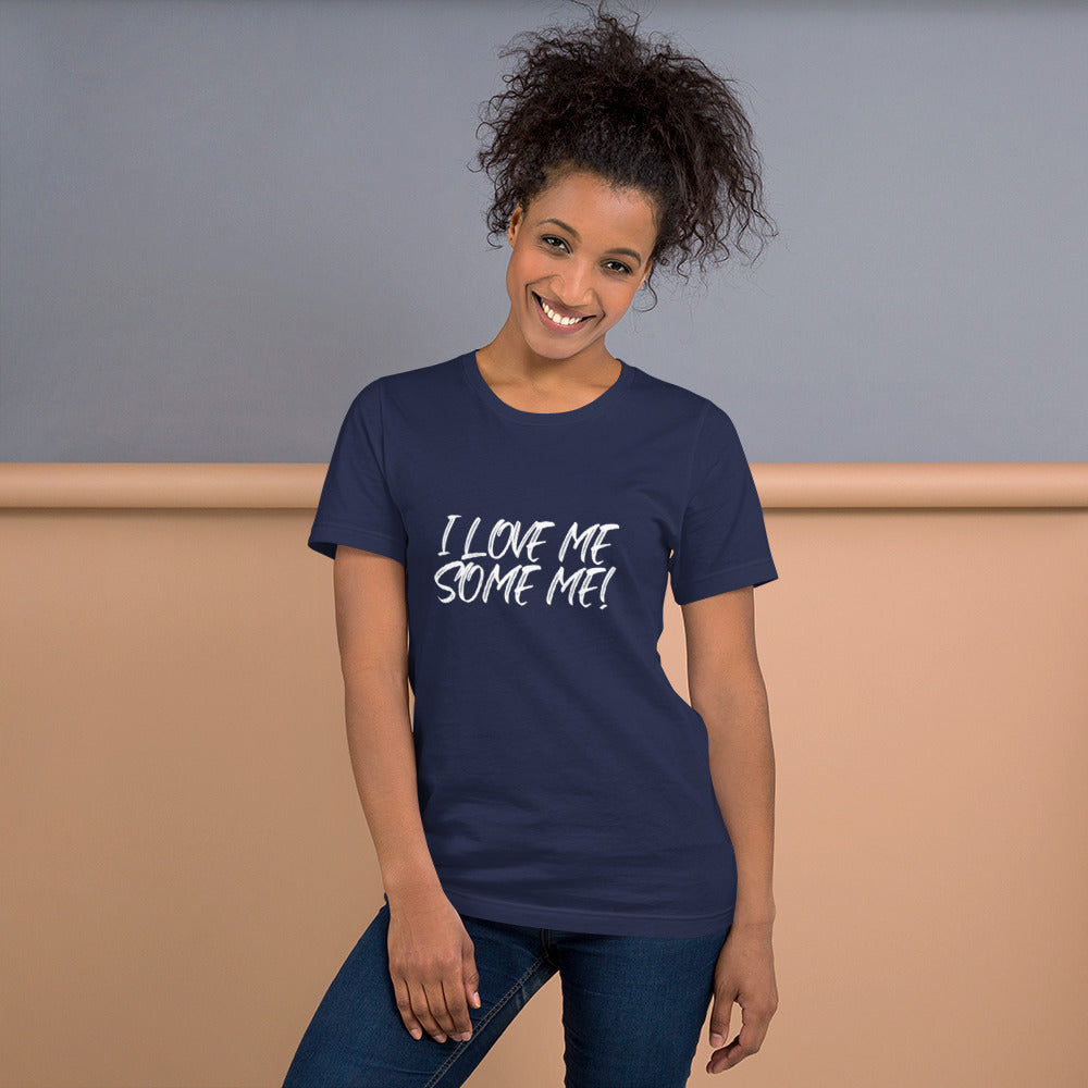 I love me some me Tshirt