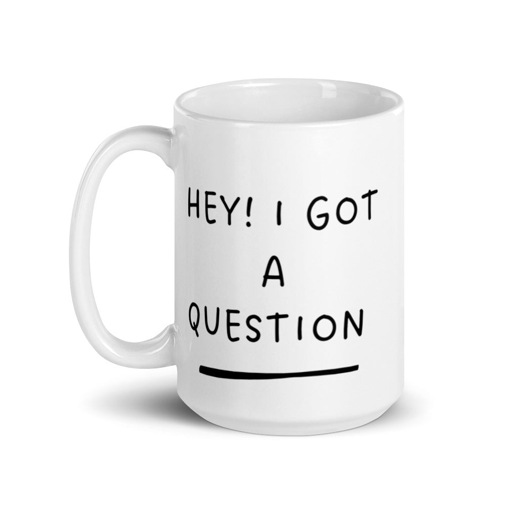 Got a question mug