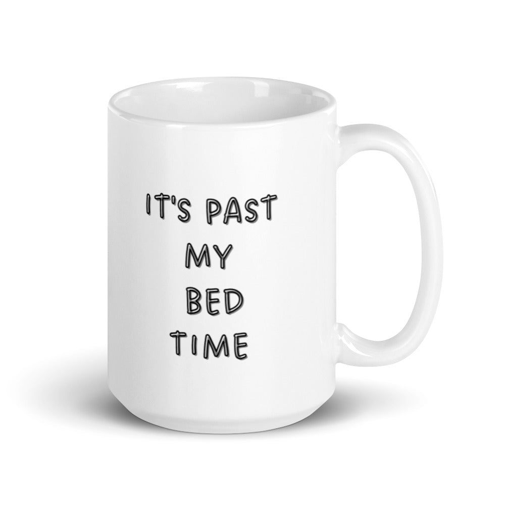 It's past my bed time mug