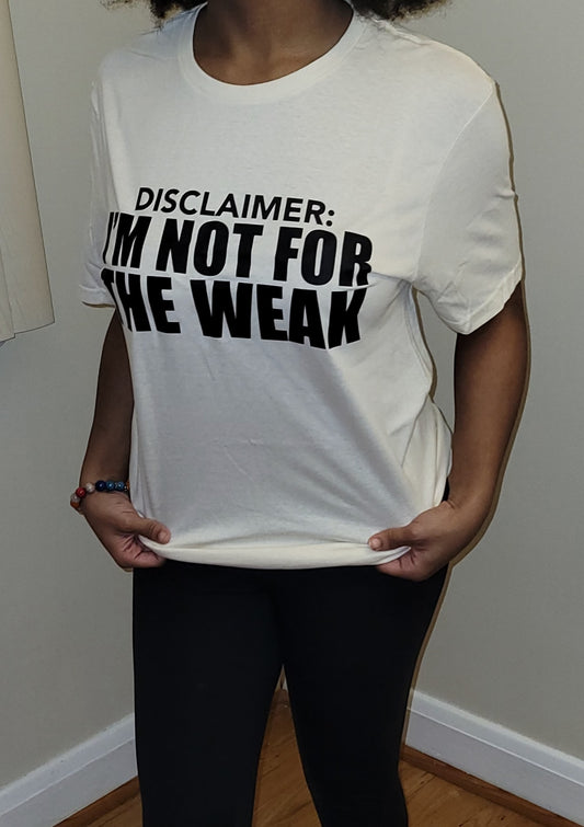Disclaimer not for the weak T-Shirt