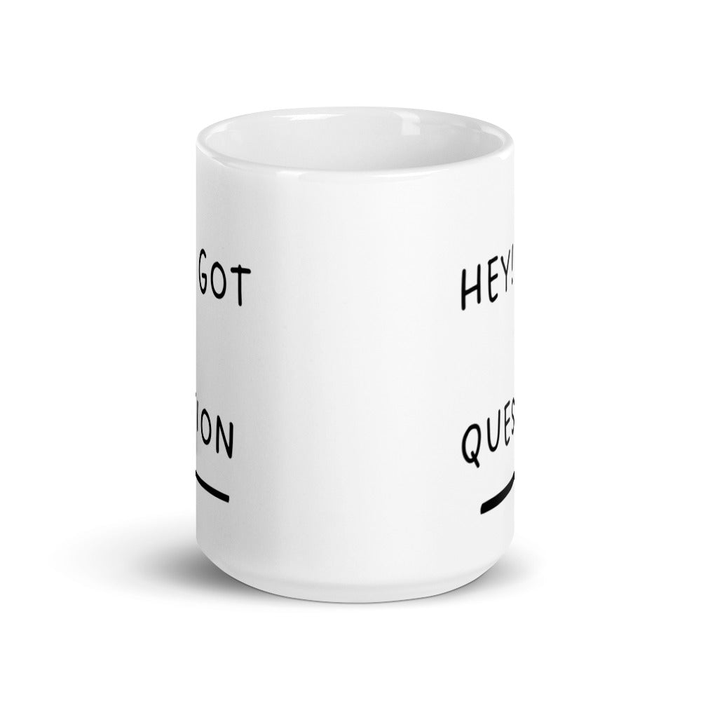Got a question mug