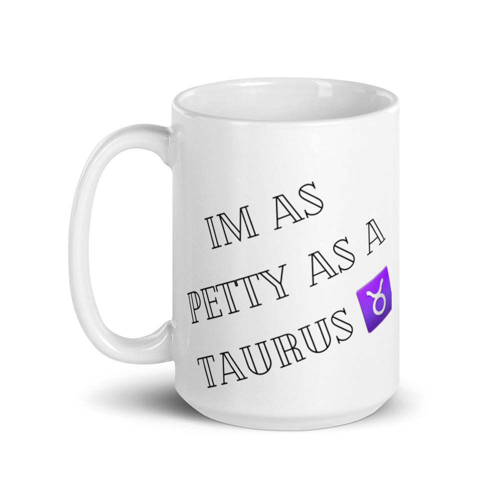 Petty as a taurus mug